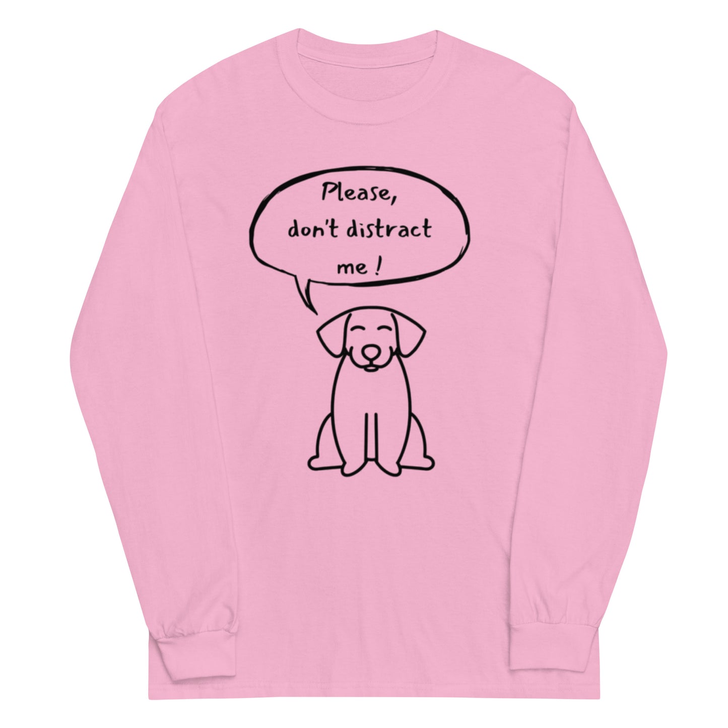 Please Don't Distract Me (Long Sleeve)