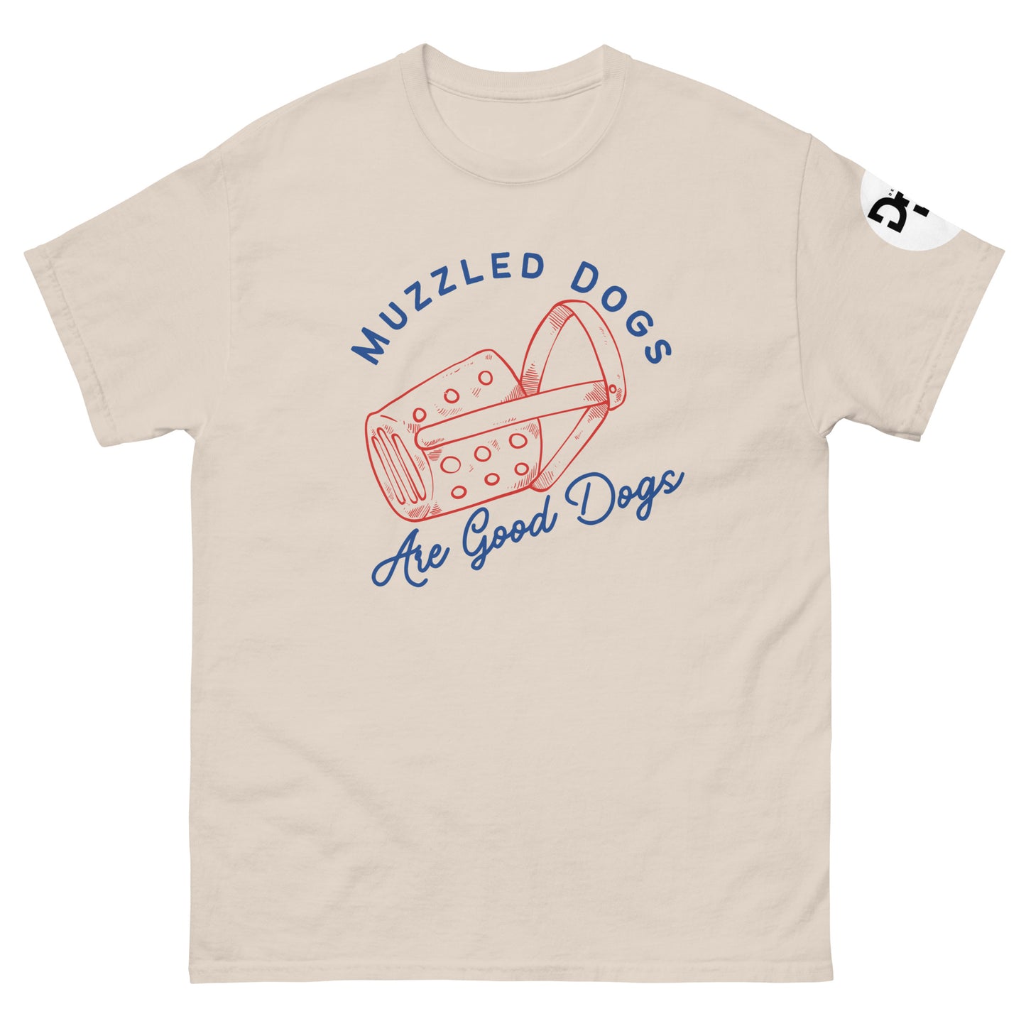 Muzzled Dogs Are Good Dogs (T-shirt)