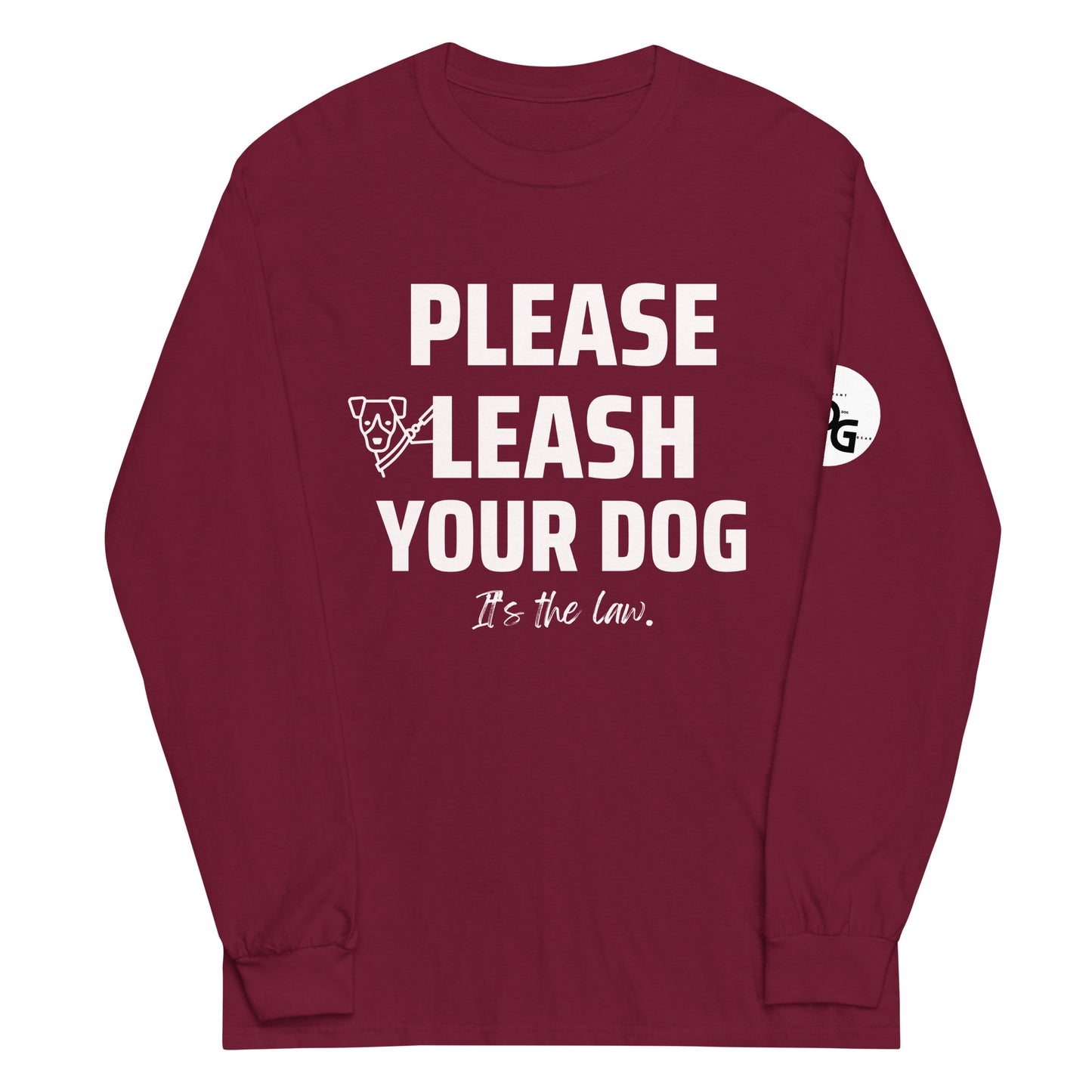 Please Leash Your Dog, It's the Law  Long Sleeve