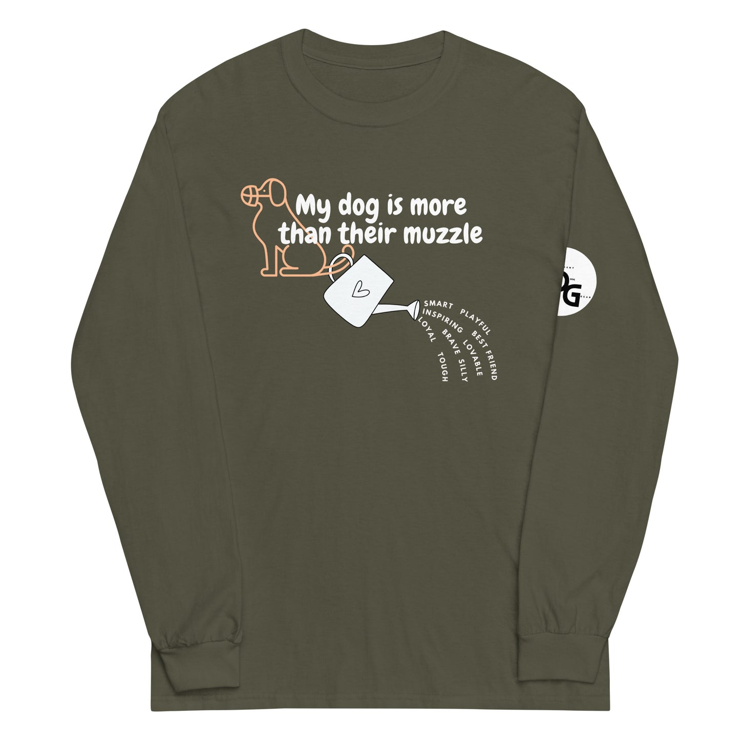 My Dog is More Than Their Muzzle (Long Sleeve)