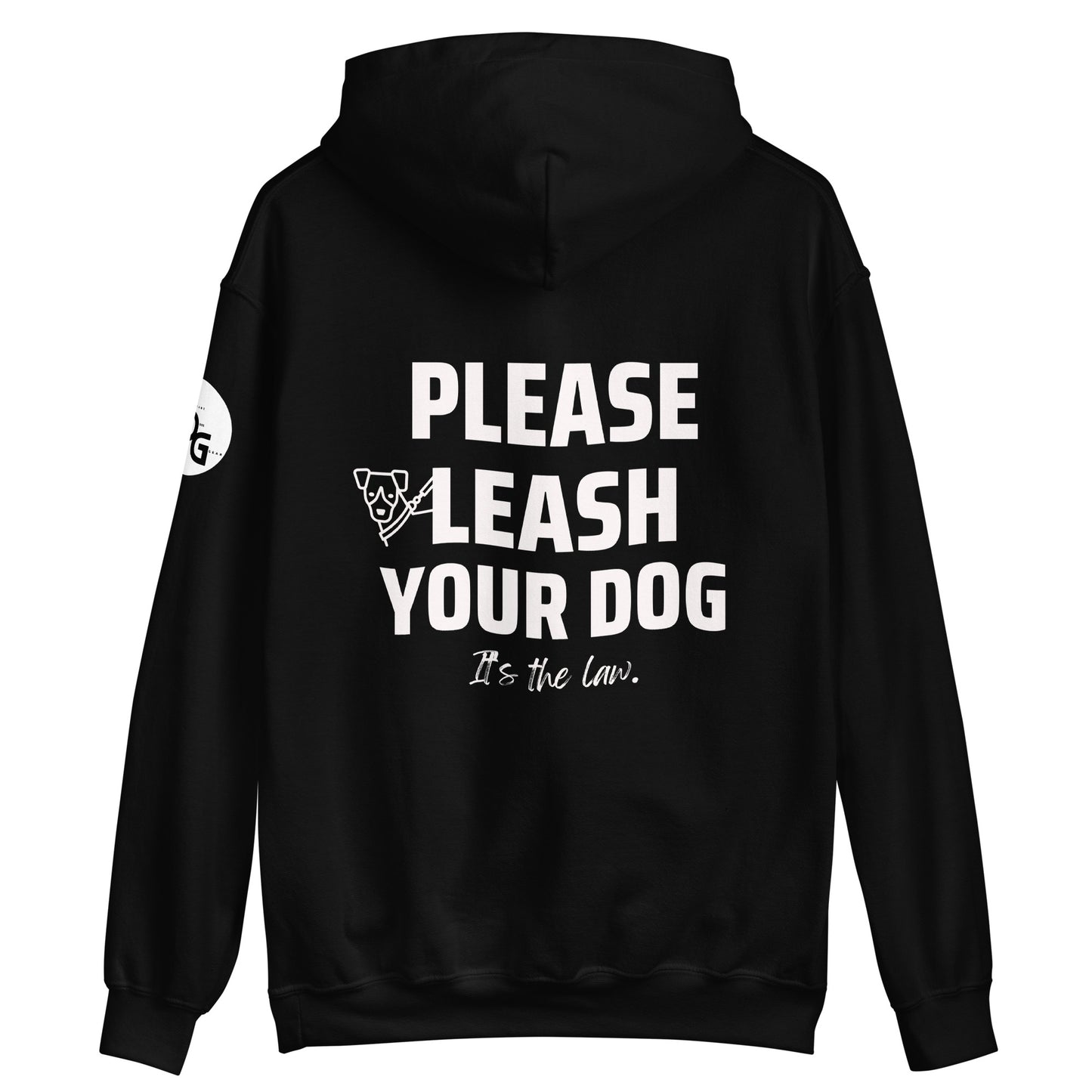 Please Leash Your Dog, It's the Law Hoodie