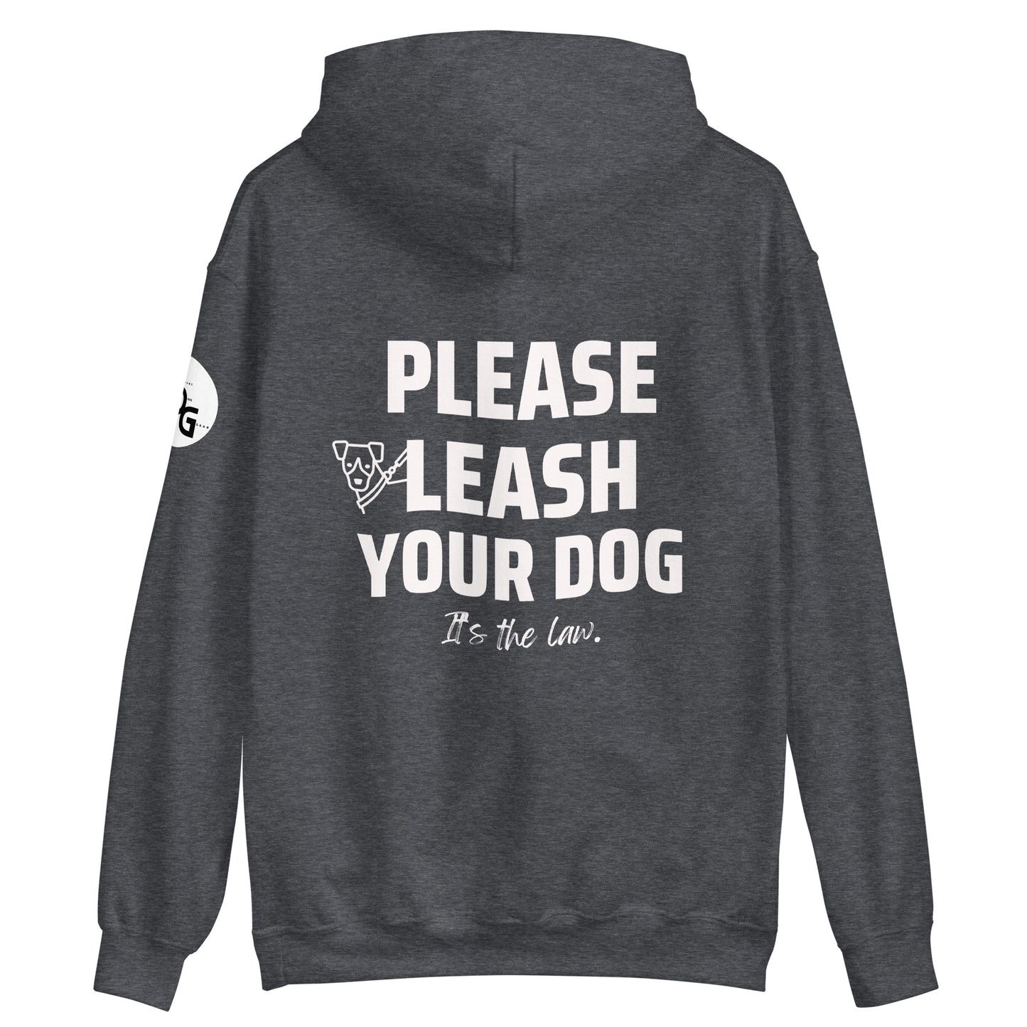 Please Leash Your Dog, It's the Law Hoodie