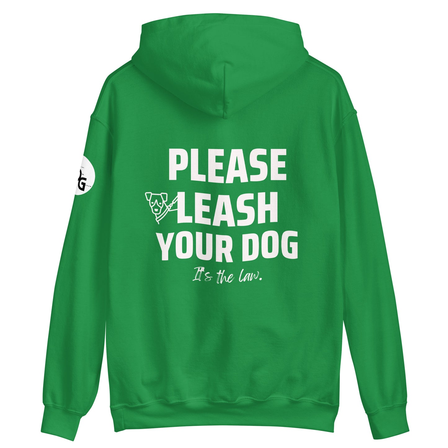 Please Leash Your Dog, It's the Law Hoodie