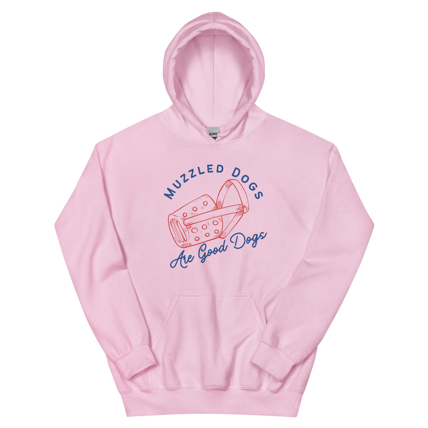 Muzzled Dogs Are Good Dogs (Hoodie)