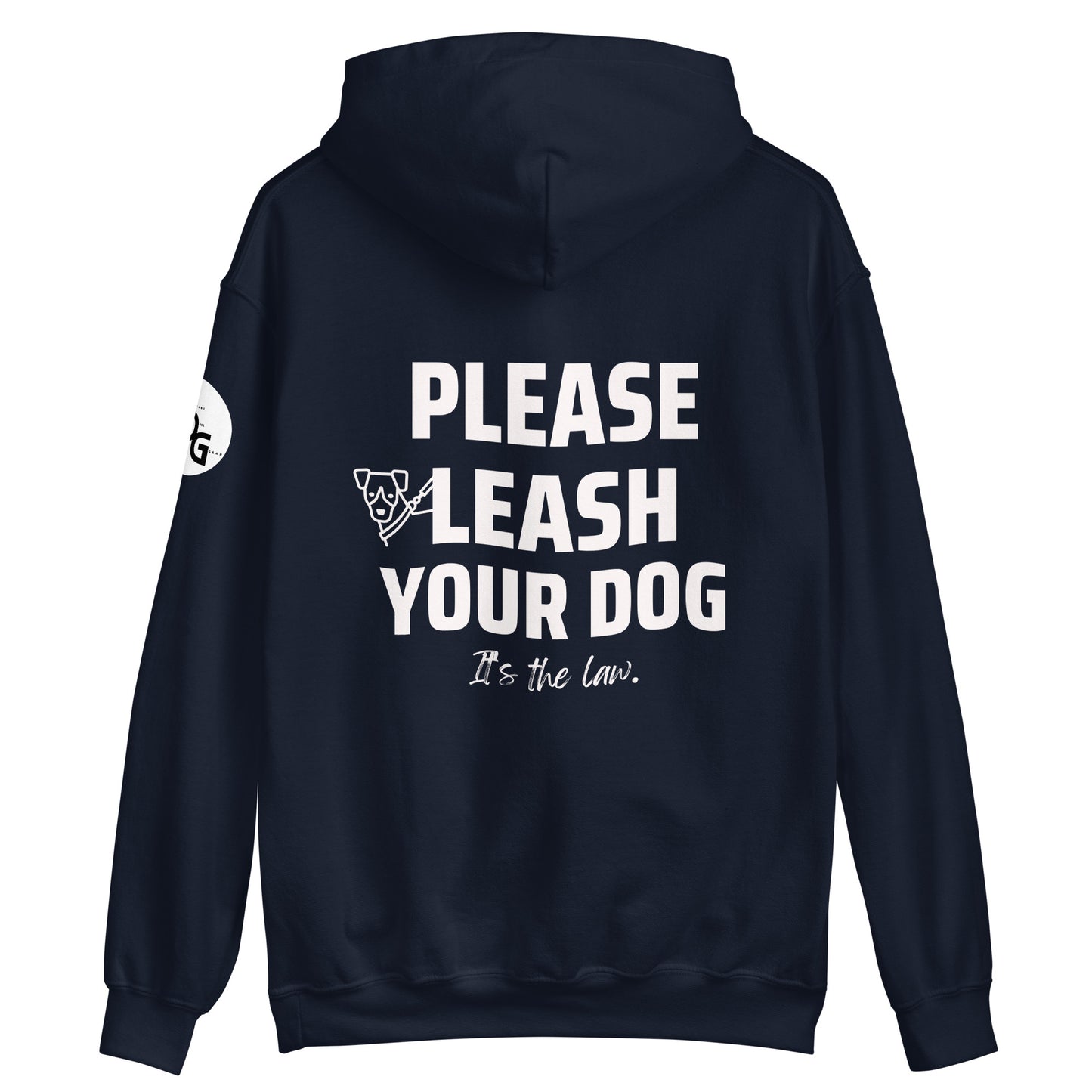 Please Leash Your Dog, It's the Law Hoodie