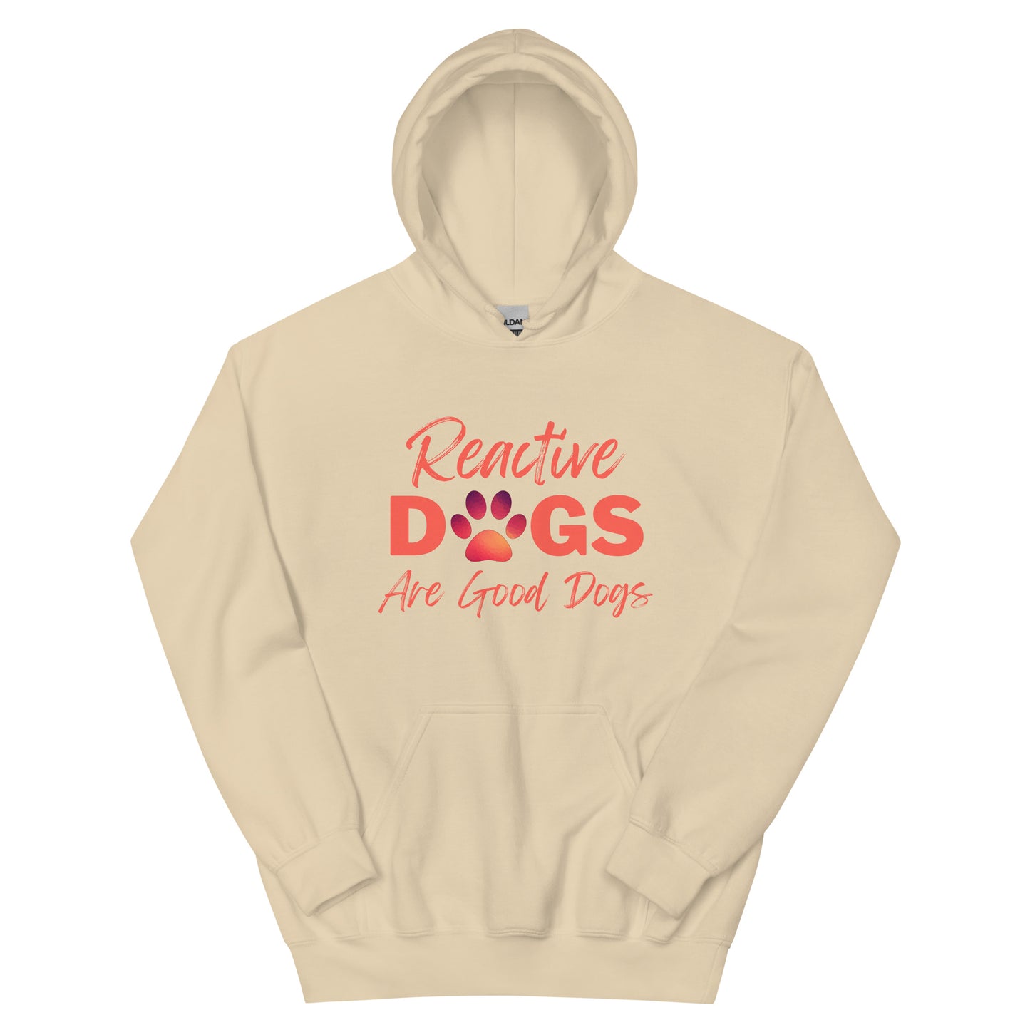 Reactive Dogs Are Good Dogs (Hoodie)