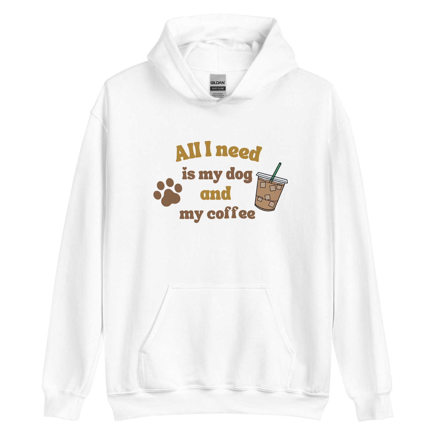 All I Need is My Dog and My Coffee (Hoodie)