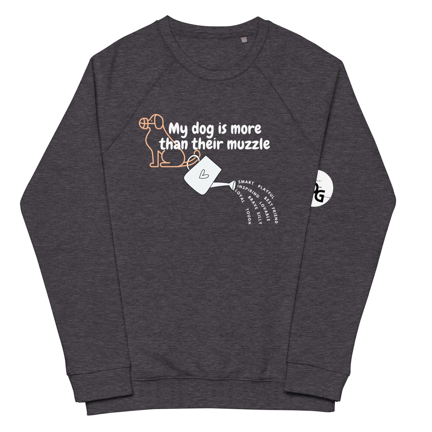 My Dog is More Than Their Muzzle organic raglan sweatshirt