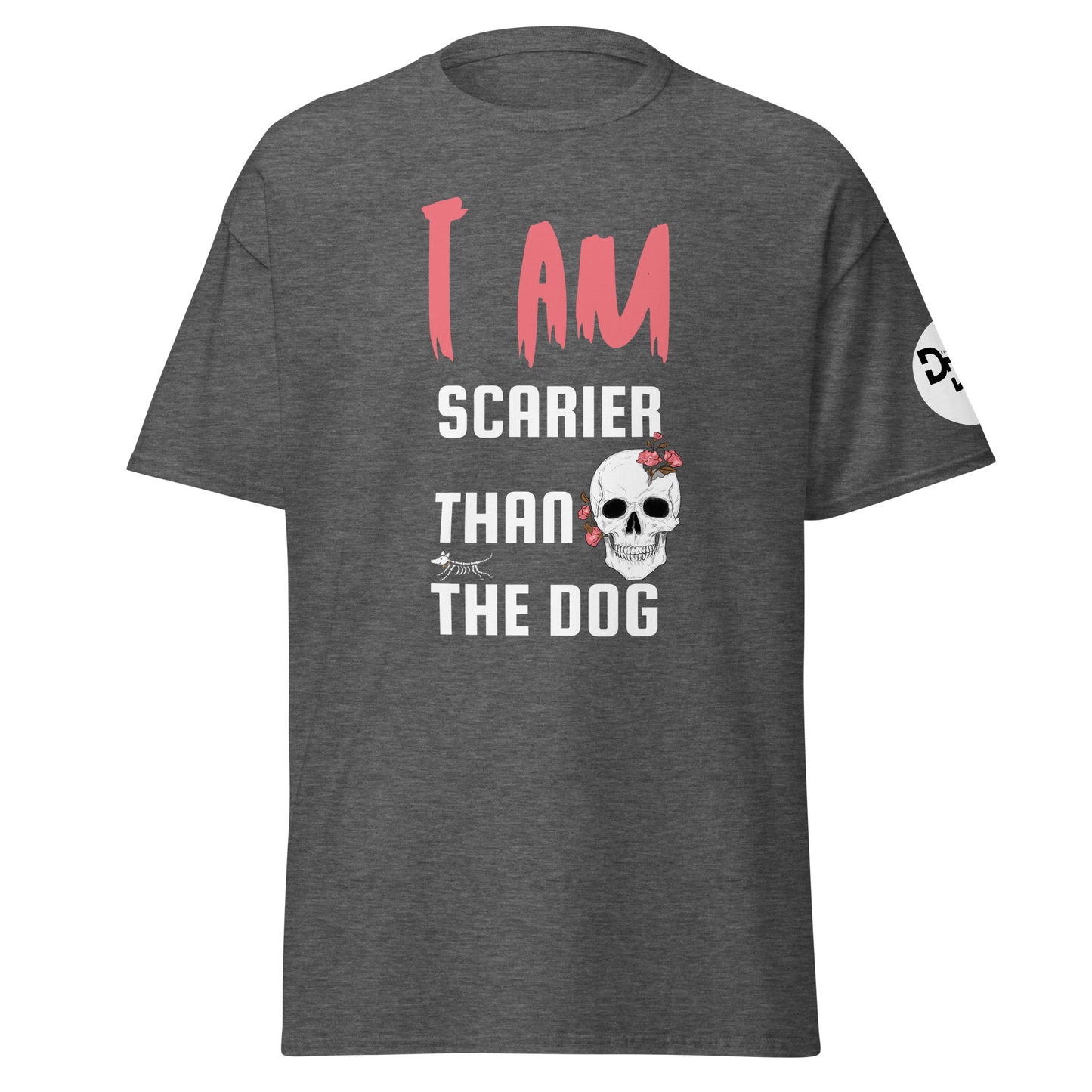 I Am Scarier Than The Dog T-Shirt