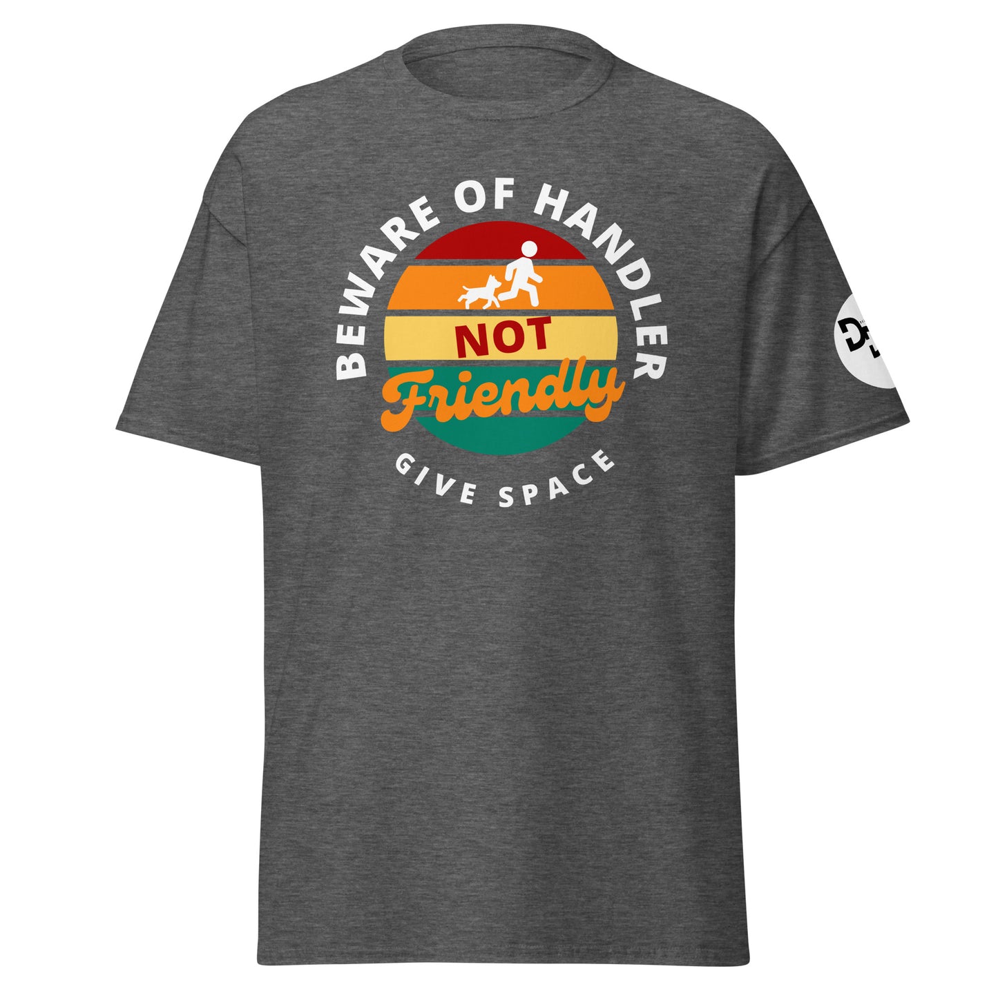 Beware of Handler T-Shirt