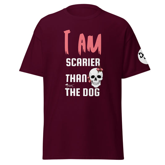 I Am Scarier Than The Dog T-Shirt