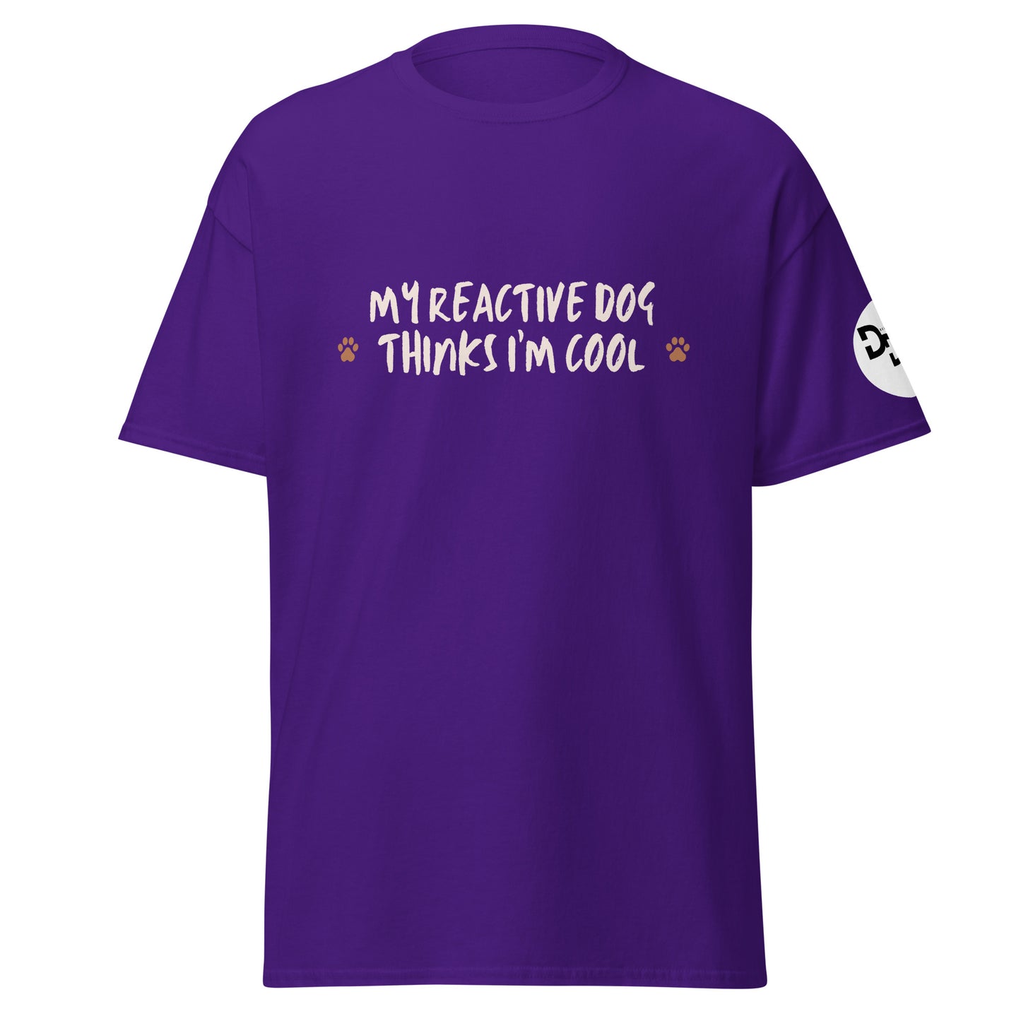 My Reactive Dog Thinks I'm Cool T-Shirt