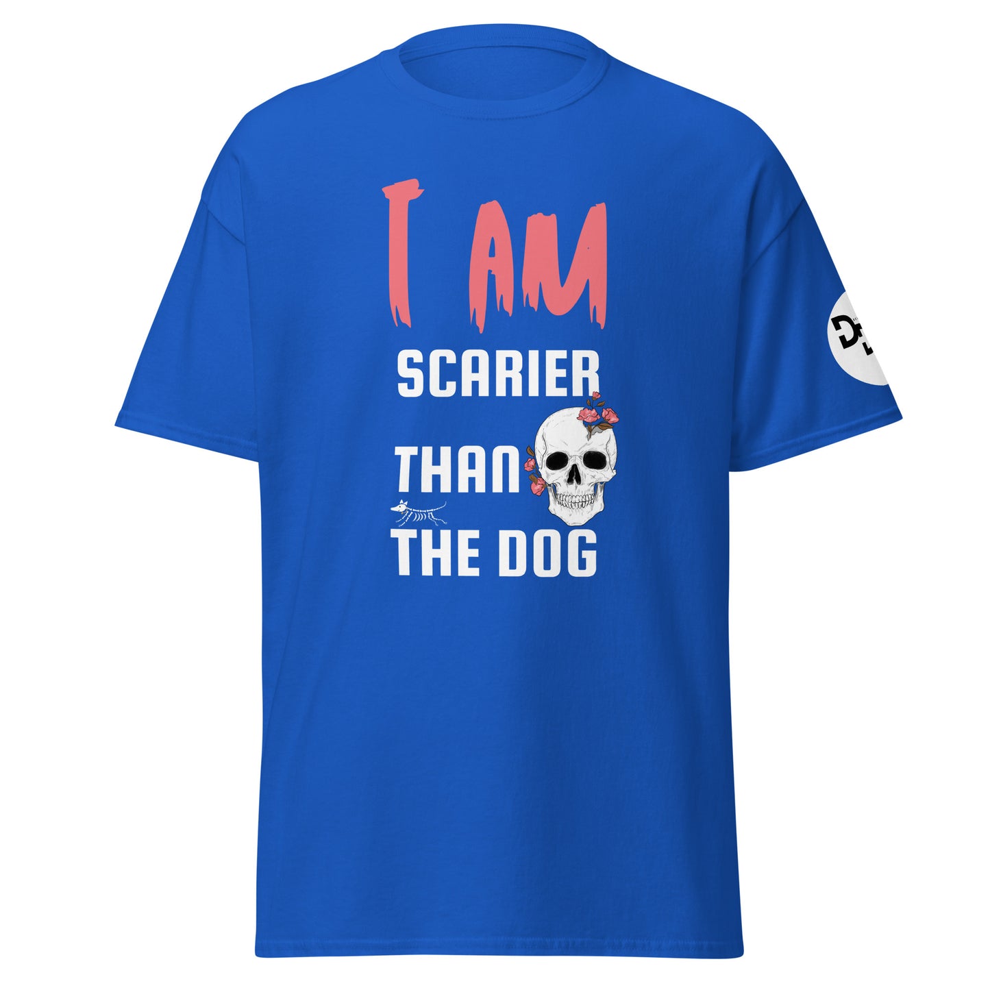 I Am Scarier Than The Dog T-Shirt