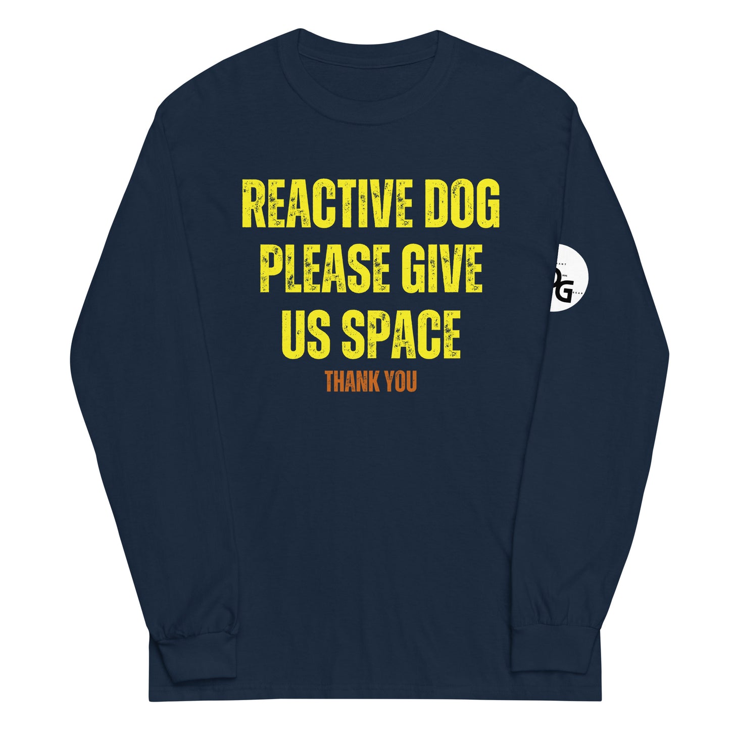 Reactive Dog Please Give Us Space (Front and Back Print) Long Sleeve