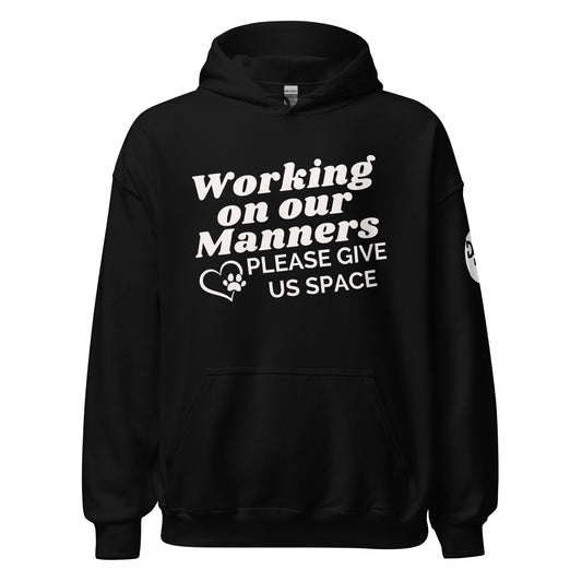 Working on Our Manners Hoodie