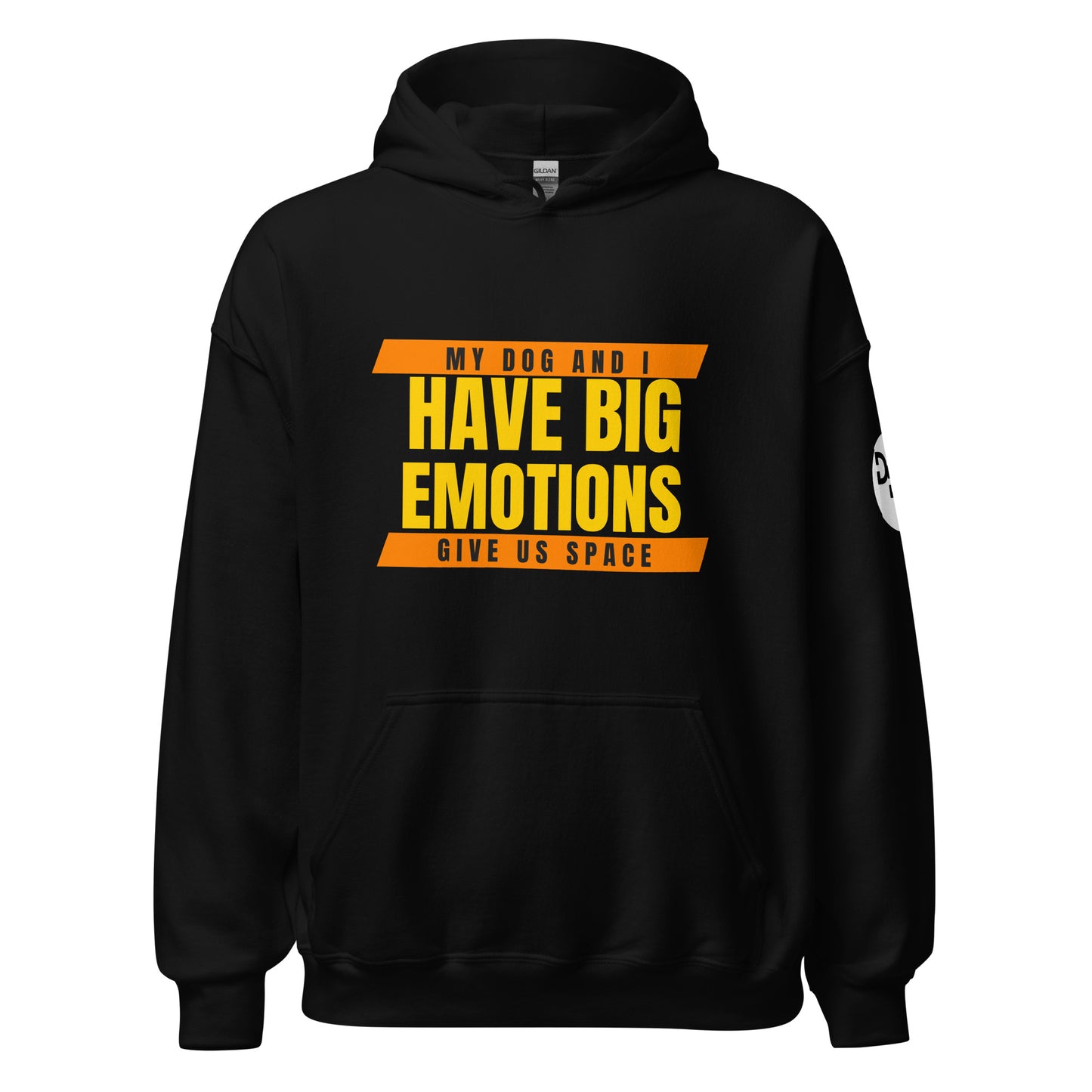 My Dog and I Have Big Emotions Hoodie