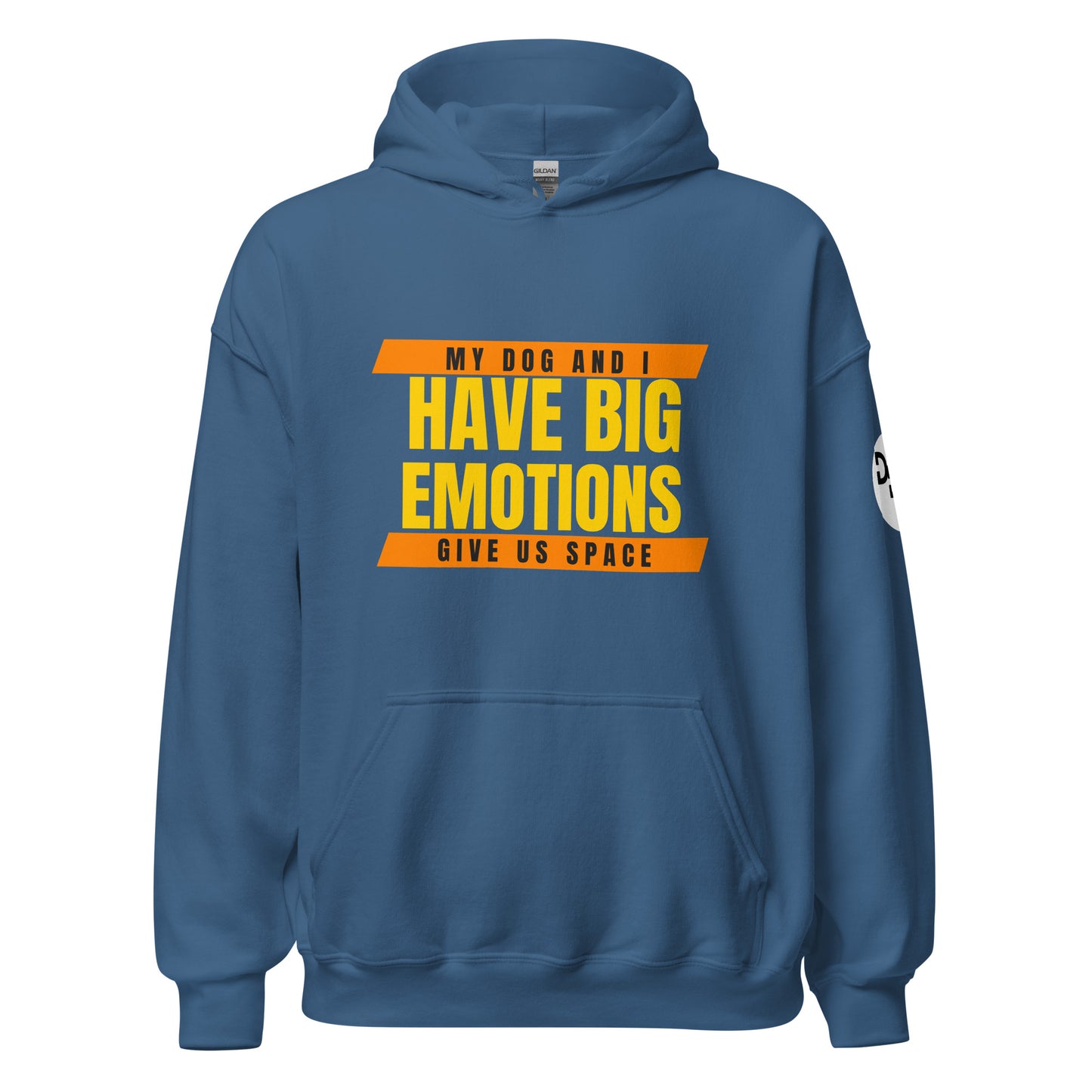 My Dog and I Have Big Emotions Hoodie