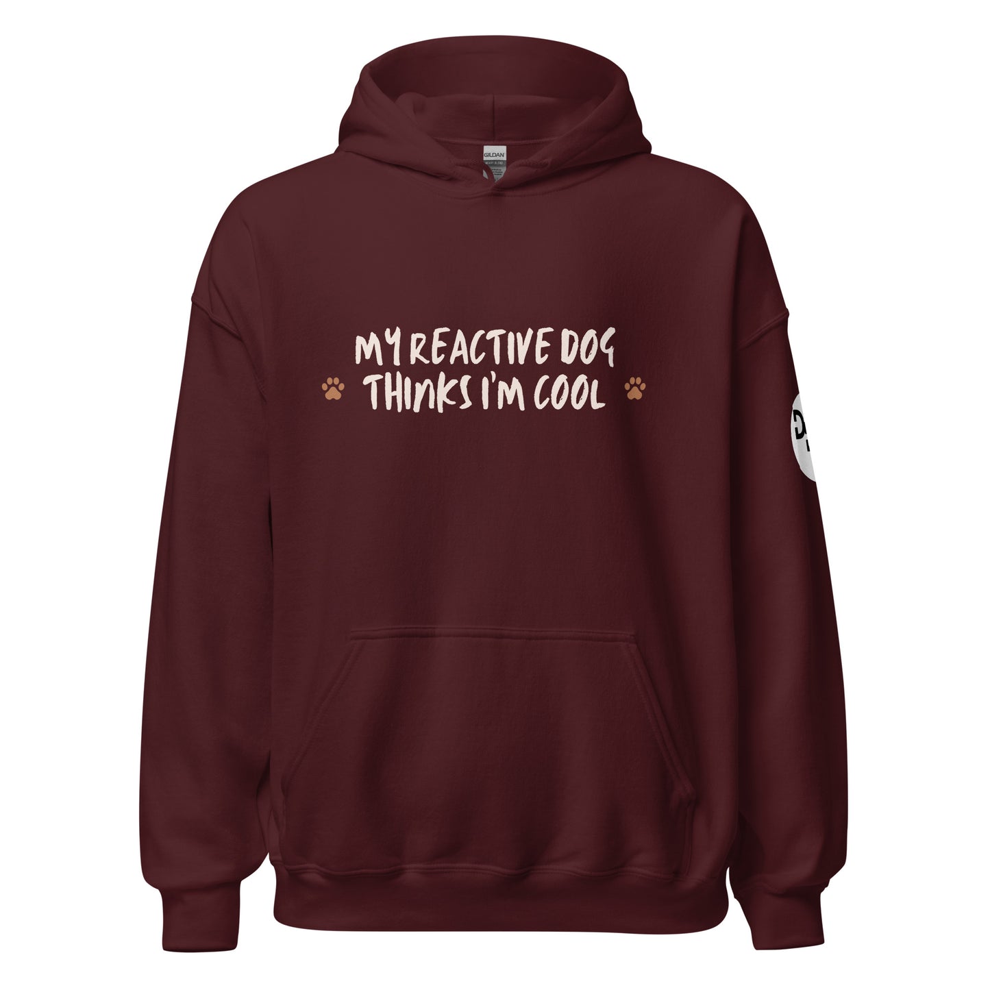 My Reactive Dog Thinks I'm Cool Hoodie