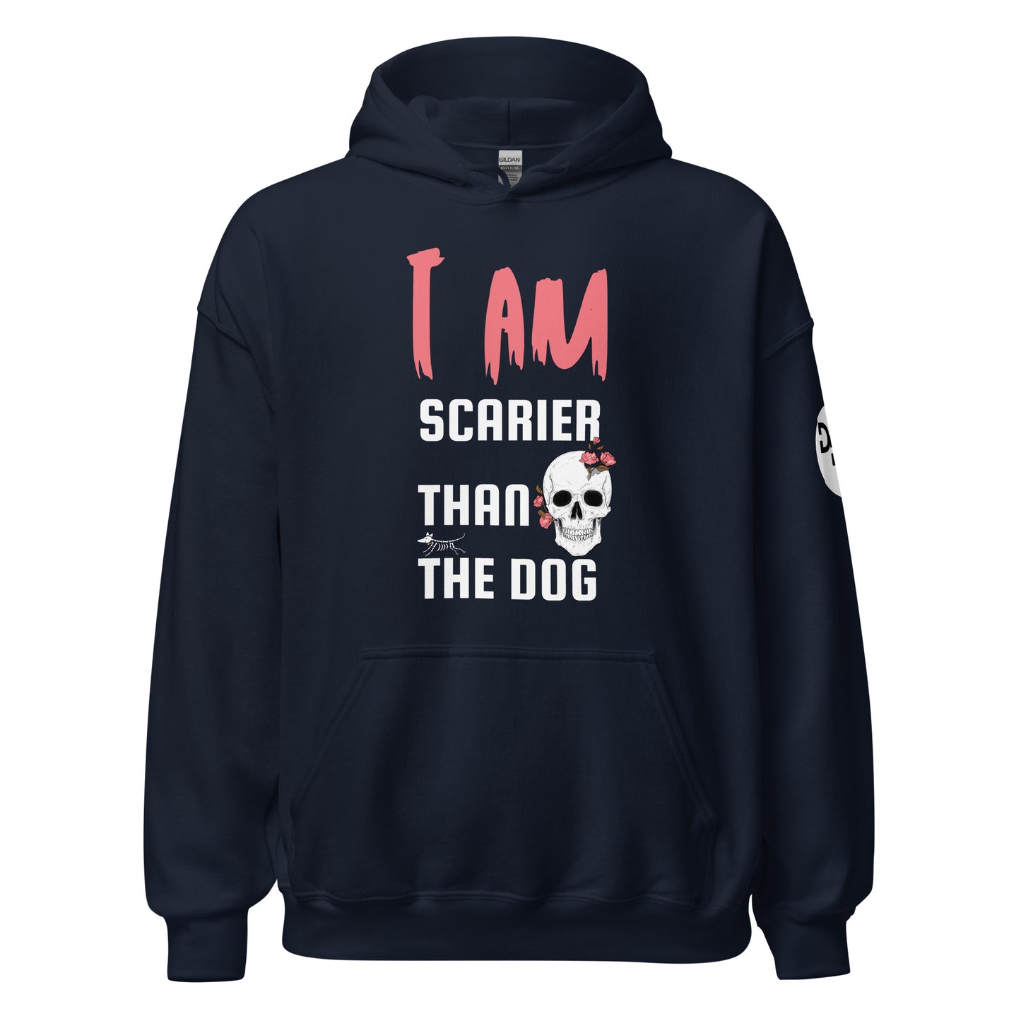 I Am Scarier Than the Dog Hoodie