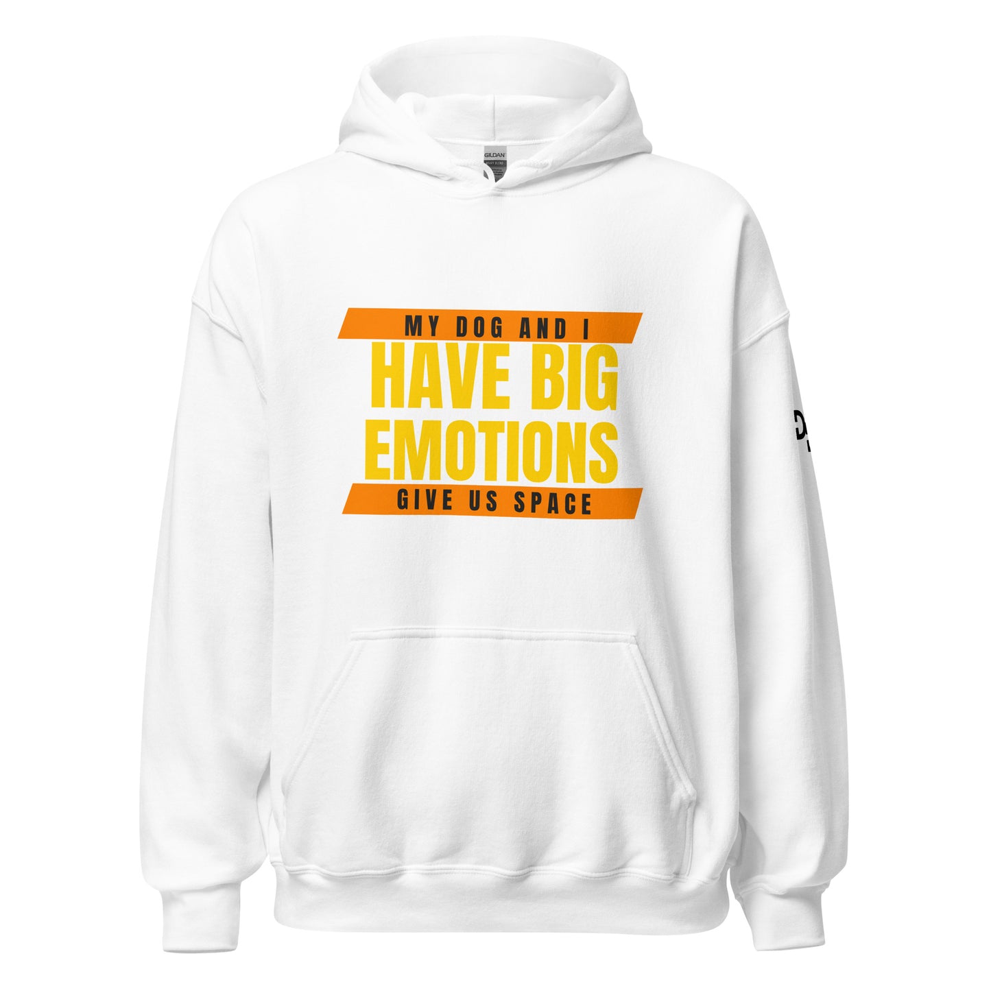 My Dog and I Have Big Emotions Hoodie